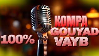 100%GOUYAD KOMPA  MIX 2024 / THE BEST KOMPA 2024 / BY DJ BOZZZZ