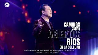 Caminos serán abiertos | Pastor Ricardo Rodríguez | Prédicas Cristianas