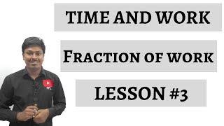 TIME AND WORK _ Fraction of Work _ Lesson #3