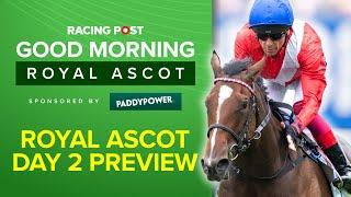 Good Morning Royal Ascot LIVE | Day 2 Preview | Royal Ascot Tips and Analysis | Racing Post