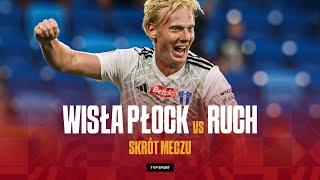 1. LIGA: WISŁA PŁOCK - RUCH, 5 GOLI W HICIE! ZDECYDOWAŁ DOLICZONY CZAS | SKRÓT | SEZON 2024/25