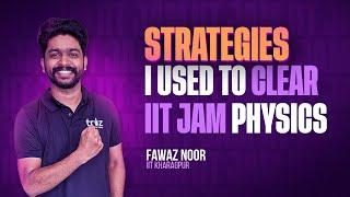 IIT JAM Physics: The Strategies I Used to Clear It
