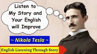 Nikola Tesla  Learn English Through Story  Listening Practice