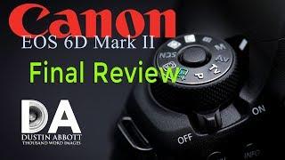 Canon EOS 6D Mark II | Long Term Review | 4K