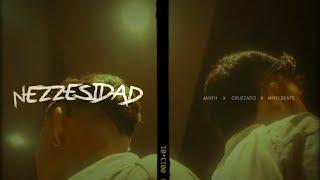 Janth feat. Cruzzado x Miyei Beats - NEZZESIDAD [Official Video]