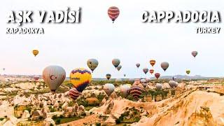 Aşk Vadisi Kapadokya - Aşk Vadisi Balon Turu - Kapadokya Gezilecek Yerler - Cappadocia Love Valley