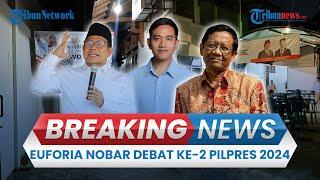 BREAKING NEWS: Nobar Debat Perdana Cawapres 2024, Antusias Setiap Pendukung Sama-sama Bombastis