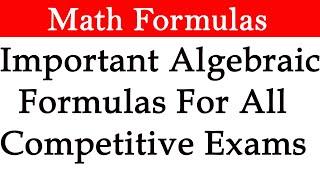 Important Algebraic Formulas For All Competitive Exams l Math Formulas