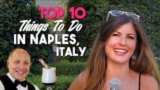 TOP 10 THINGS TO DO IN NAPLES, ITALY