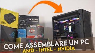 COME ASSEMBLARE UN PC - GUIDA COMPLETA - AMD, INTEL, NVIDIA