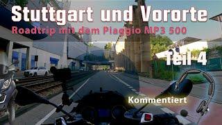 Stuttgart City Tour Part 4 - Roadtrip mit dem Piaggio MP3 500