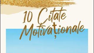 10 Citate Motivaționale (Colaj) #citate #motivatie #dezvoltarepersonala