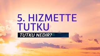 PT519 Tr 11. Hizmette Tutku. Tutku Nedir?