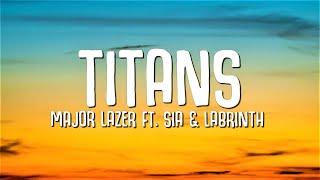 Major Lazer ft. Sia & Labrinth - Titans (Lyrics)