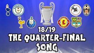 UCL QUARTER FINALS - the SONG! Champions League Song - 18/19 Intro Parody Theme!