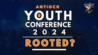 Antioch Youth Conference 2024| Day 2| Session 2