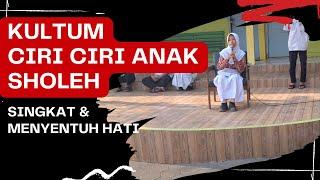 Kultum Tema Anak Sholeh | Ceramah Singkat Ciri Ciri Anak Sholeh