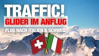 Traffic, Glider im Anflug | UL Flug nach Italien & Neue Schweiz Route getestet