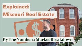 Explained: The Missouri Real Estate Market