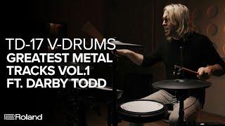 Roland TD-17 V-Drums Kit Pack | Greatest Metal Tracks Vol. 1 (Feat. Darby Todd)