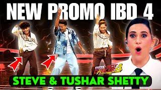 Blockbuster Performance Steve Raktim & Tushar Shetty IBD4| Steve & Raktim New Dance Promo IBD 4 |