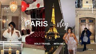 SOLO TRAVEL VLOG | Alone in Paris | New Year’s Eve by Eiffel Tower| 30th Birthday| Luxury Hotel Stay