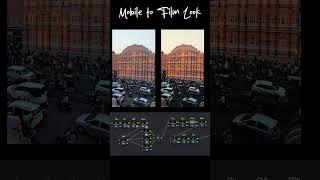 Mobile to Movie Look in 15 Seconds!#shorts #filmlook #colorgrading #mobileediting #videoediting
