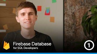 SQL Databases and the Firebase Database - The Firebase Database For SQL Developers #1