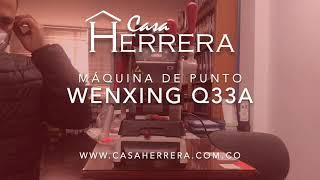 Inducción a Máquina Wenxing Q33A, en Casa Herrera