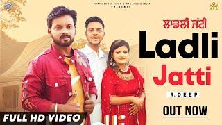 Ladli Jatti | R. Deep | Joban Shah | Ellei | Punjabi Song 2021 | Mag Studio India