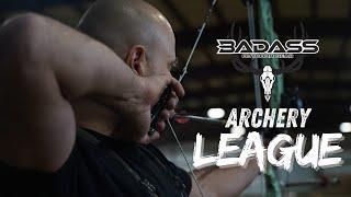 ARCHERY LEAGUE NIGHT: BADASS OUTDOOR GEAR