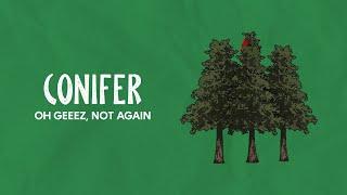 Conifer (Official Lyric Video) - Oh Geeez, Not Again ft. @DanielleKeikoEyer 