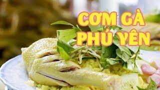 Giải Mã Cơm Gà Phú Yên - Ẩm Thực Đường Phố - VTV Travel