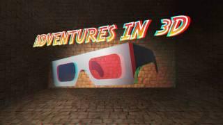 Adventures in 3D - 3D Video Anaglyph for Red Blue 3d Glasses