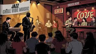 JAZZ Chill Vibes Music, slow beats, relax song