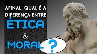 Qual a diferença entre ética e moral? A filosofia explica!