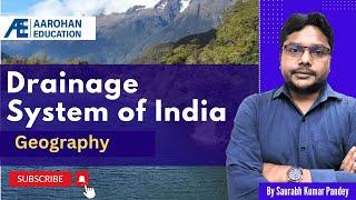 Drainage System of India (Geography: Aarohan batch Cousre) by Saurabh Kr. Pandey