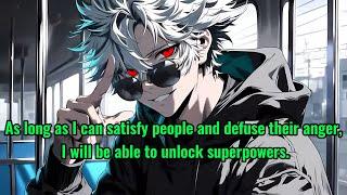 As long as I can satisfy people and defuse their anger, I will be able to unlock superpowers.