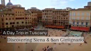 A Day Trip in Tuscany - Discovering Siena and San Gimignano