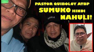 PASTOR QUIBOLOY SUMUKO HINDI NAHULI!