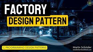 Embedded C Programming Design Patterns: Factory Pattern