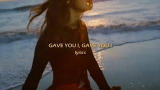 Gracie Abrams - Gave You I, Gave You I (Lyrics)