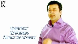 Shuhrat Qayumov - Onam va ayolim | Шухрат Каюмов - Онам ва аёлим #UydaQoling