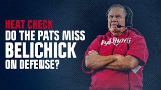 HEAT CHECK: Do the Patriots miss Bill Belichick on defense? - Our NFL Insider weighs in