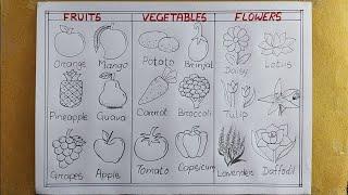 Different types of Fruits, Vegetables and Flowers drawing easy| Fruit, Vegetables and Flowers chart