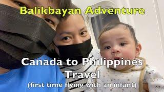 CANADA to PHILIPPINES Travel 2022 (flying with an infant during pandemic)