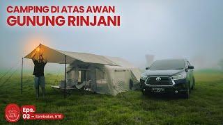 KABUT TEBAL DISAAT CAMPING DI SEMBALUN, GUNUNG RINJANI "Eps 3 Camping Keliling Indonesia"