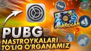 PUBG NASTROYKALARINI TO'LIQ O'RGANAMIZ / HANDCAM / PUBG MOBILE UZ