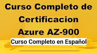 Curso Completo de Certificacion Azure AZ-900