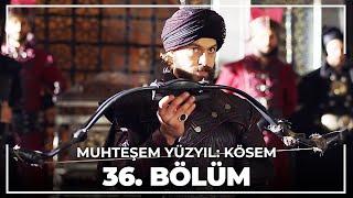 Muhteşem Yüzyıl: Kösem 36.Bölüm (HD)